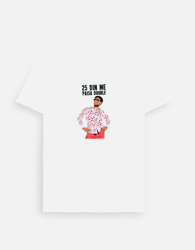 25 Din Mein Paisa Double Funny Hera Pheri Dialogue T-Shirt