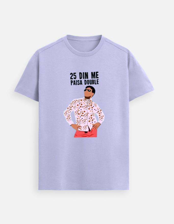 25 Din Mein Paisa Double Funny Hera Pheri Dialogue T-Shirt
