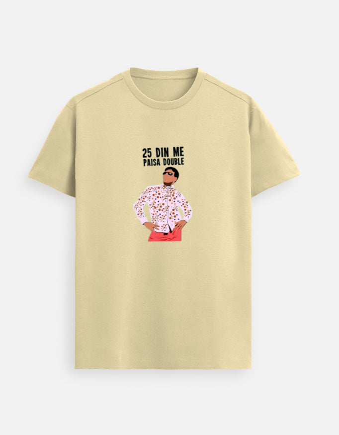 25 Din Mein Paisa Double Funny Hera Pheri Dialogue T-Shirt