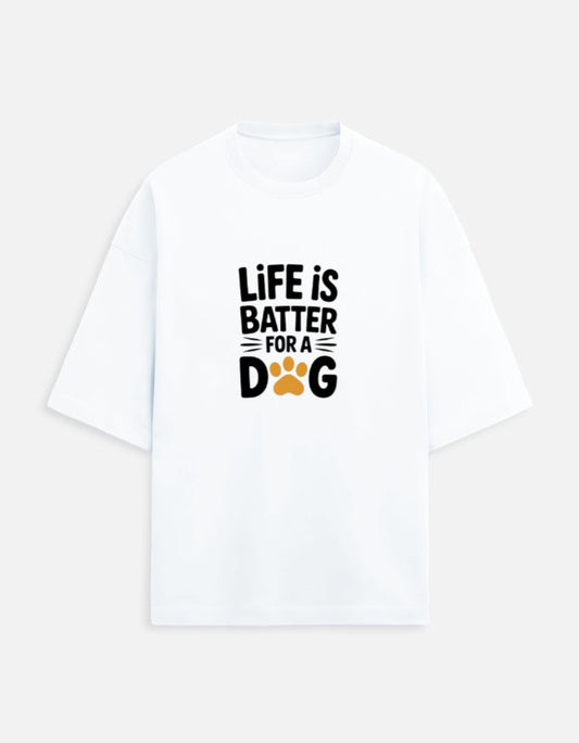 “🐾Dog Love Vibes 🐶 | Life is Better with a Dog OVERSIZED T-SHIRT