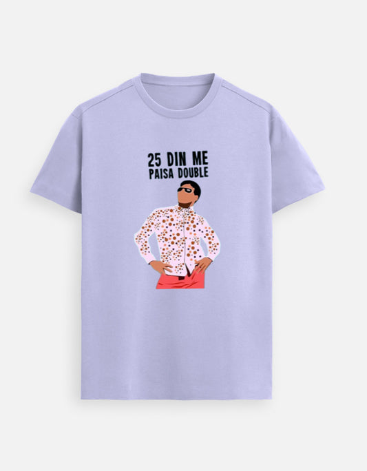25 Din Mein Paisa Double Funny Hera Pheri Dialogue T-Shirt